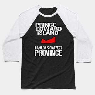 Prince Edward Island Canada's Okayest Province PE Baseball T-Shirt